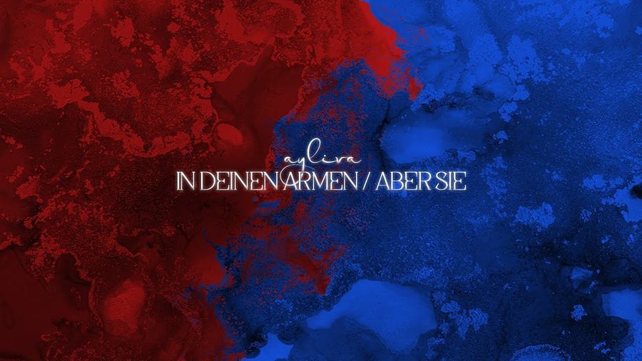 In deinen Armen / Aber sie — AYLIVA